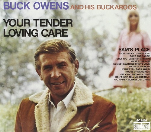 Buck owens your tender loving - your,